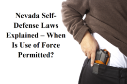 Nevada Self-Defense Laws Explained – When Is Use of Force Permitted?